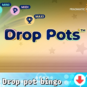 Drop pot bingo
